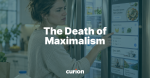 The Death of Maximalism - Webinar